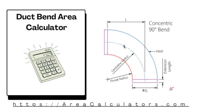 Duct Bend Area Calculator