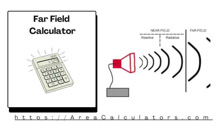 Far Field Calculator