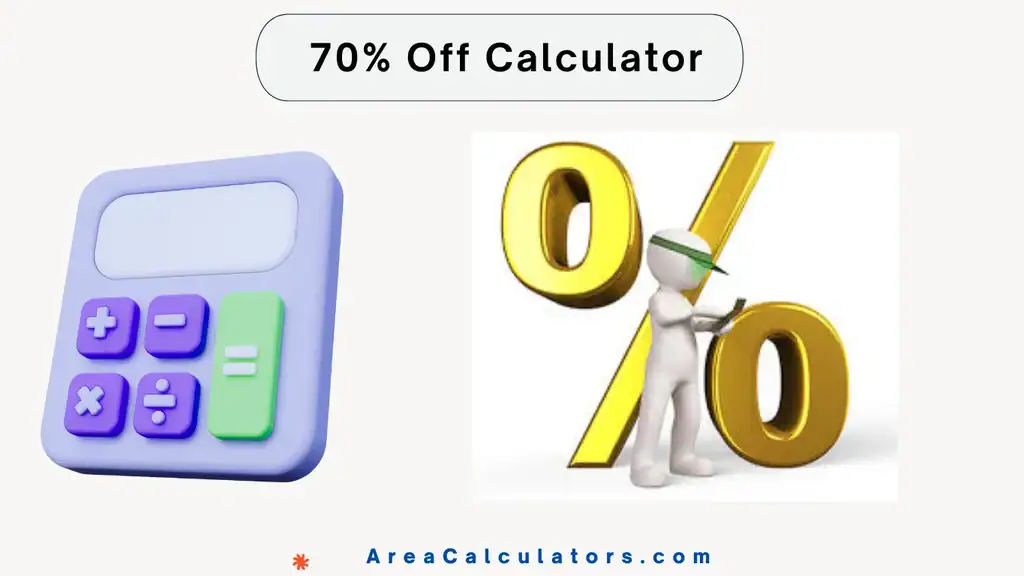 70% Off Calculator - Area Calculators
