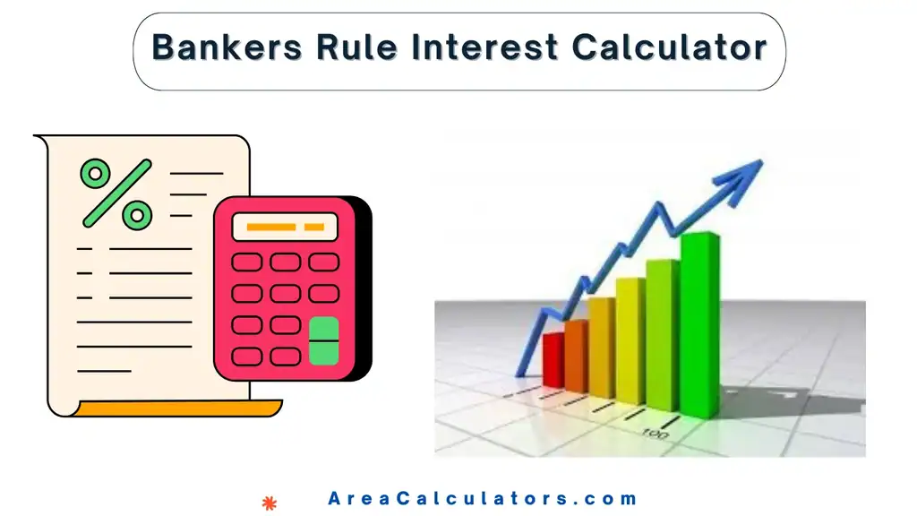 Bankers Rule Interest Calculator - Area Calculators