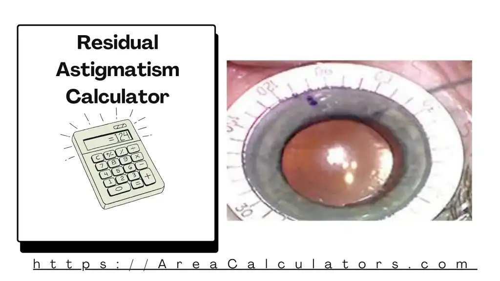 Residual Astigmatism Calculator - Area Calculators